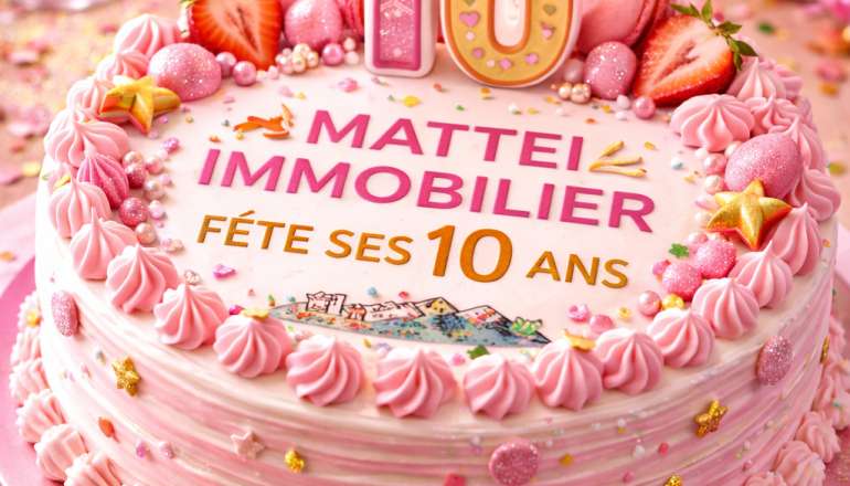 Mattei Immobilier fête ses 10 ans 🎂